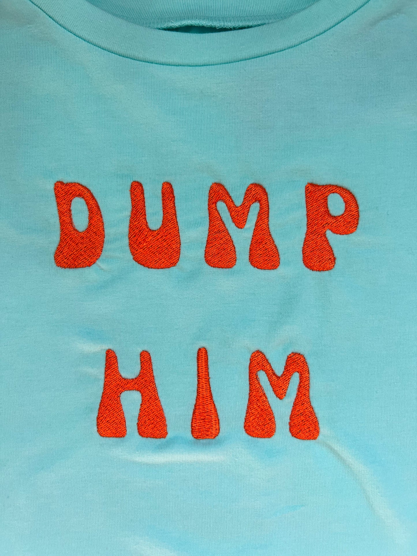 Dump Him T-shirt