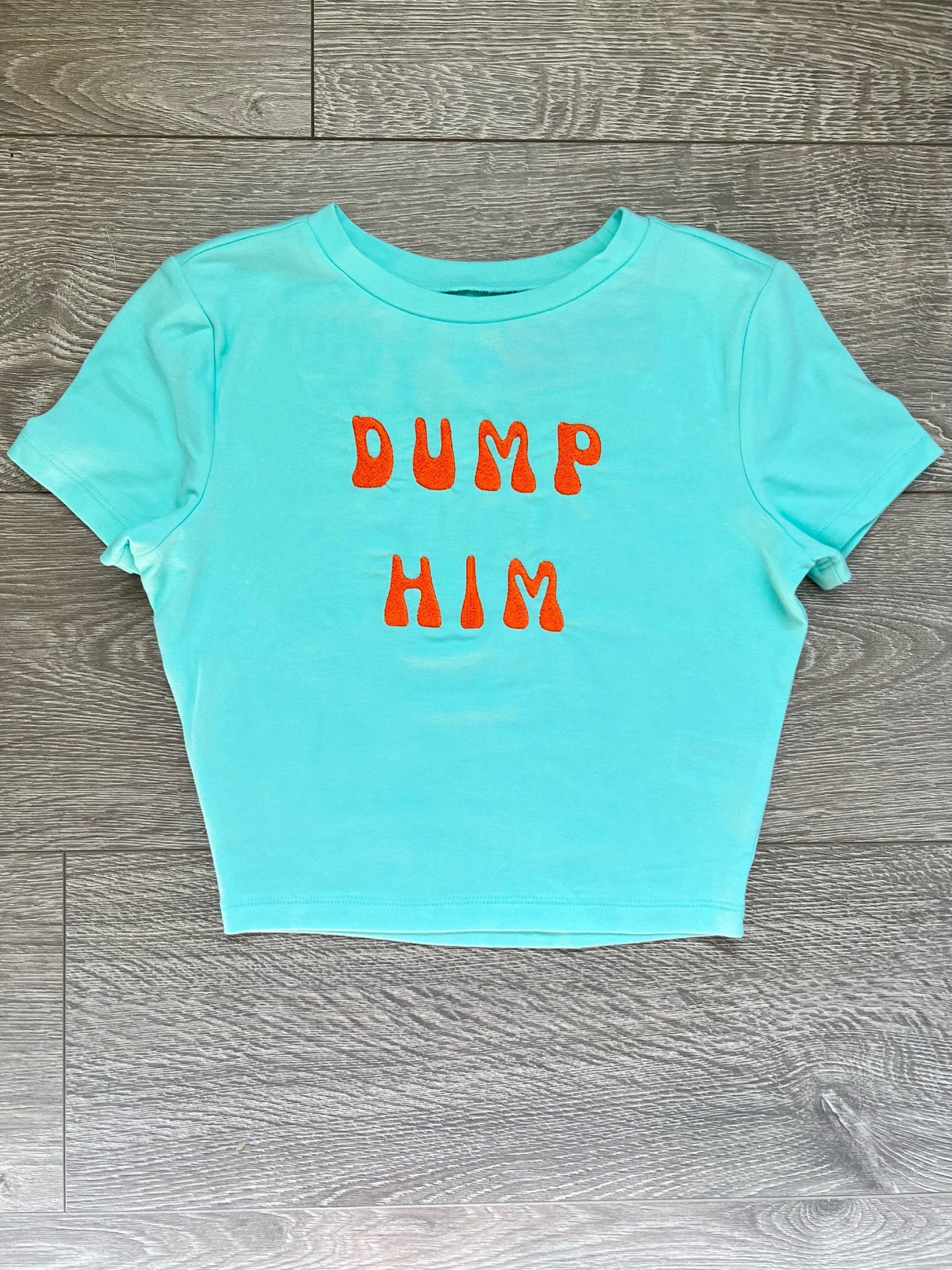 Dump Him T-shirt