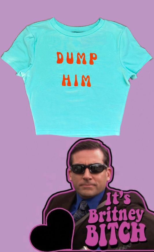 Dump Him T-shirt